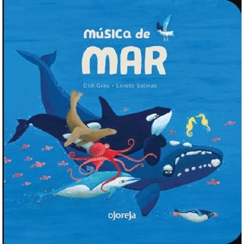 MUSICA DE MAR - DIDI GRAU / LORETO SALINAS - OJOREJA
