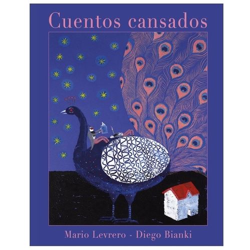 CUENTOS CANSADOS - INCLUSO LOS GRANDES - LEVRERO - BIANKI
