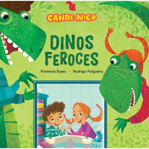 DINOS FEROCES - CANDE Y NICO - FLORENCIA ESSES (MAYUSCULA)
