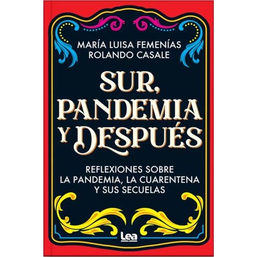 SUR, PANDEMIA Y DESPUES - M. L. FEMENIAS - R. CASALE
