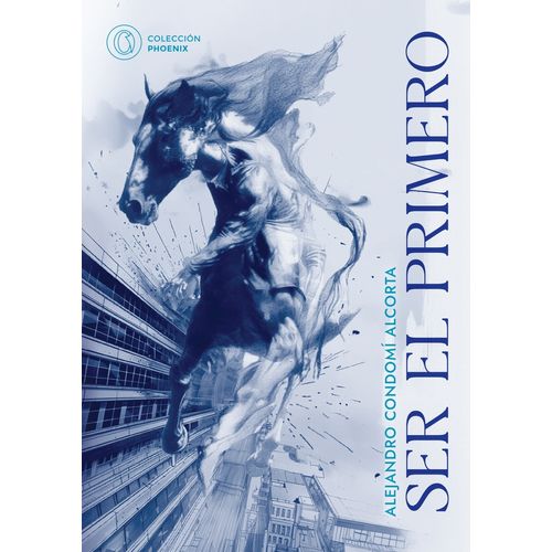 SER EL PRIMERO - ALEJANDRO CONDOMI ALCORTA