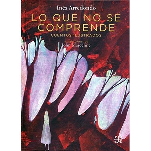 LO QUE NO SE COMPRENDE - INES ARREDONDO
