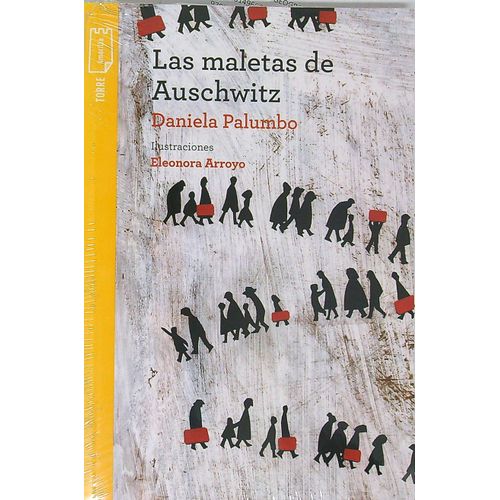 LAS MALETAS DE AUSCHWITZ - TORRE DE PAPEL AMARILLA