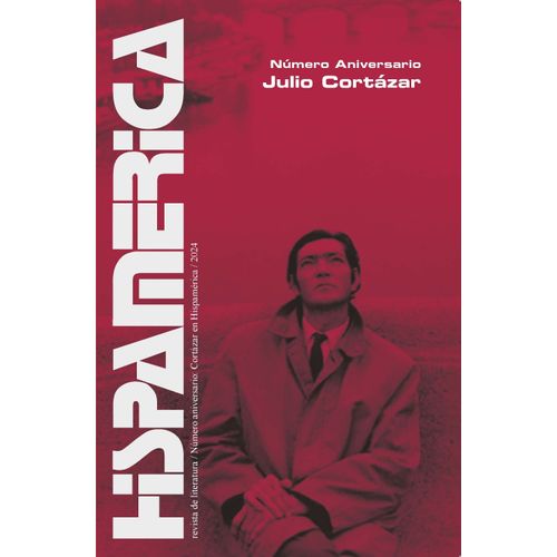 HISPAMERICA - NUMERO ANIVERSARIO: CORTAZAR EN HISPAMERICA