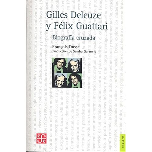 GILES DELEUZE Y FELIX GUATTARI - BIOGRAFIA CRUZADA