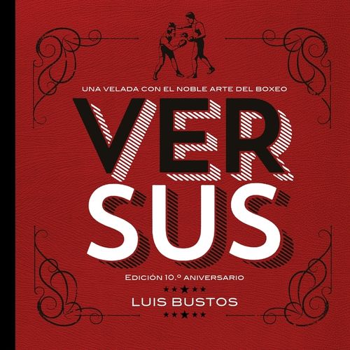 VERSUS - EDICION 10º ANIVERSARIO - LUIS BUSTOS
