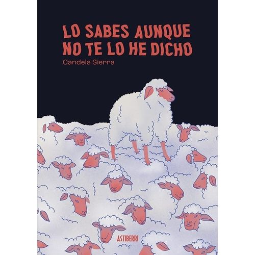 LO SABES AUNQUE NO TE LO HE DICHO - CANDELA SIERRA