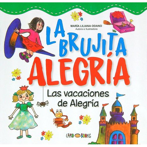 LAS VACACIONES DE ALEGRIA - LA BRUJITA ALEGRIA - ODANO