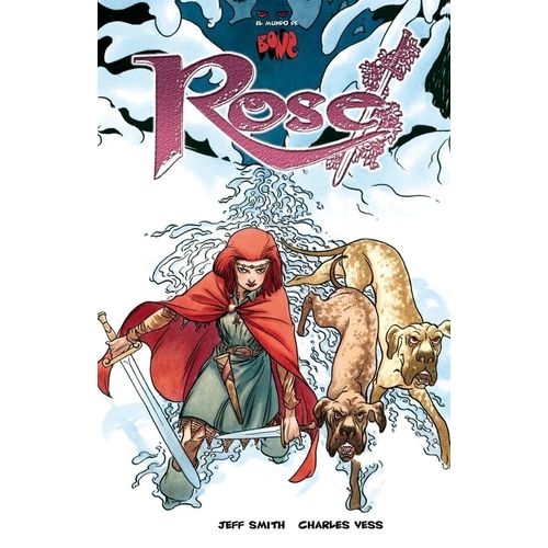 BONE: ROSE - JEFF SMITH - CHARLES VESS