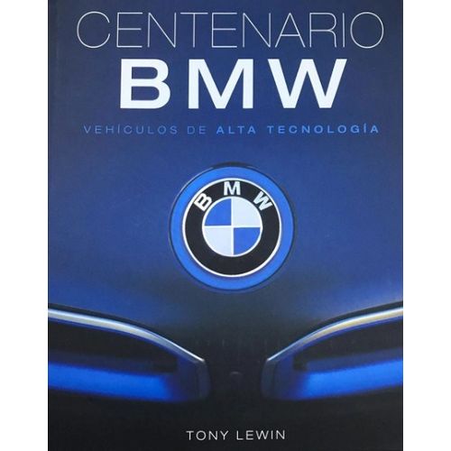 LIBRO CENTENARIO BMW - TONY LEWIN