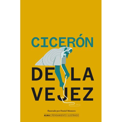 DE LA VEJEZ - PENSAMIENTO ILUSTRADO - CICERON
