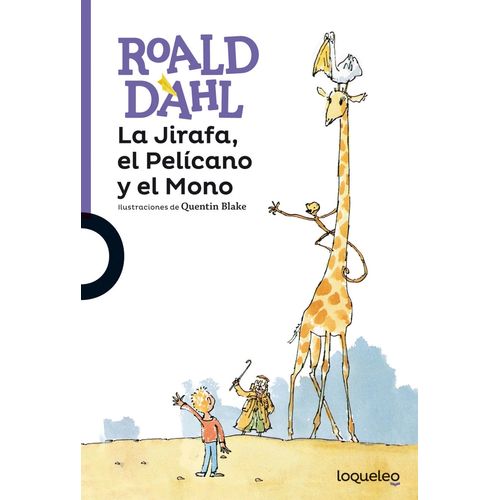 LA JIRAFA, EL PELICANO Y EL MONO - SERIE MORADA - ROALD DAHL