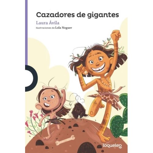 CAZADORES DE GIGANTES - LAURA AVILA