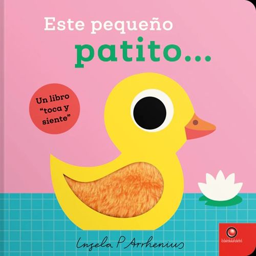 ESTE PEQUEÑO PATITO... - UN LIBRO TOCA Y SIENTE