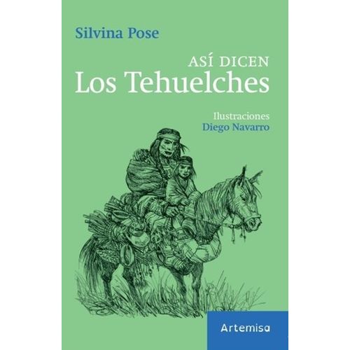 ASI DICEN LOS TEHUELCHES - SILVINA POSE