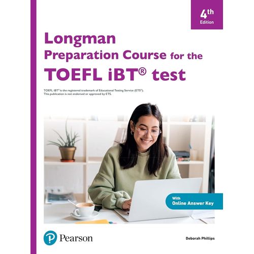 LONGMAN PREPARATION TOEFL IBT 4TH.EDITION - STUDENT'S BOOK W