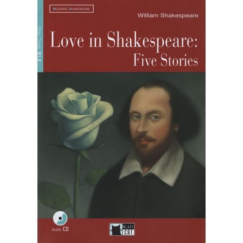 LOVE IN SHAKESPEARE: FIVE STORIES - R&T 3 (B1.2)