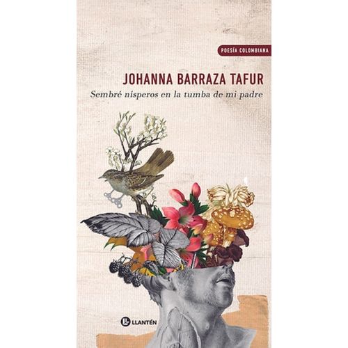 SEMBRE NISPEROS EN LA TUMBA DE MI PADRE - J. BARRAZA TAFUR