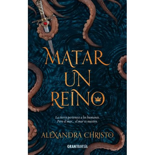MATAR UN REINO - ALEXANDRA CHRISTO