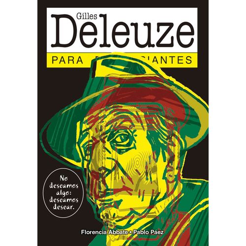 GILLES DELEUZE PARA PRINCIPIANTES - FLORENCIA ABBATE - PABLO