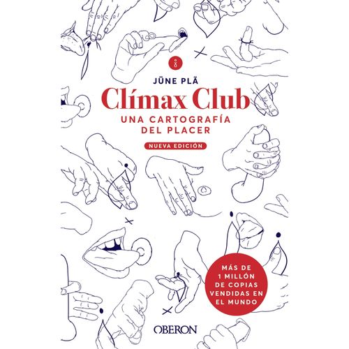 CLIMAX CLUB - UNA CARTOGRAFIA DEL PLACER - JUNE PLA