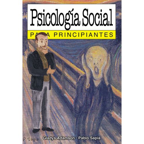PSICOLOGIA SOCIAL PARA PRINCIPIANTES - GLADYS ADAMSON - PABL