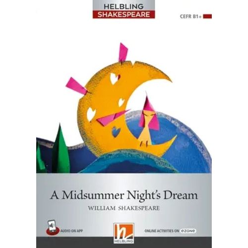 A MIDSUMMER NIGHT'S DREAM + APP + E-ZONE - HELBLING SHAKESPE