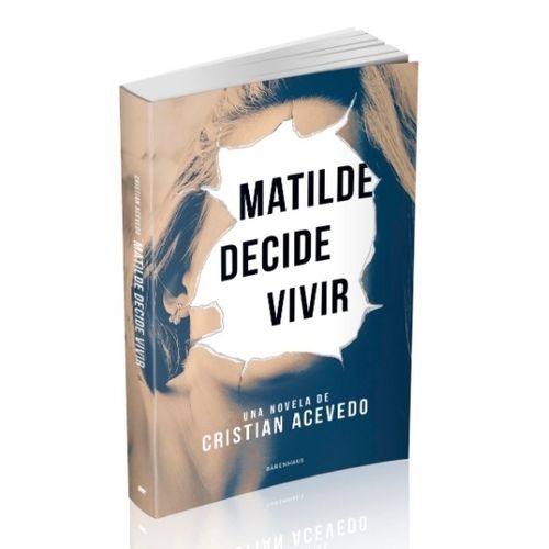 LIBRO MATILDE DECIDE VIVIR - CRISTIAN ACEVEDO