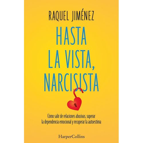 HASTA LA VISTA, NARCISISTA - RAQUEL JIMENEZ