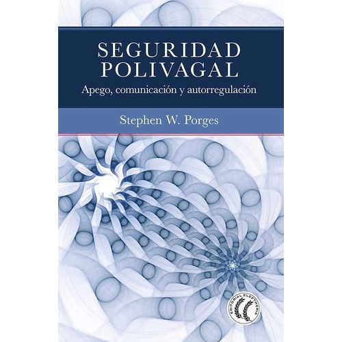 SEGURIDAD POLIVAGAL - STEPHEN W. PORGES
