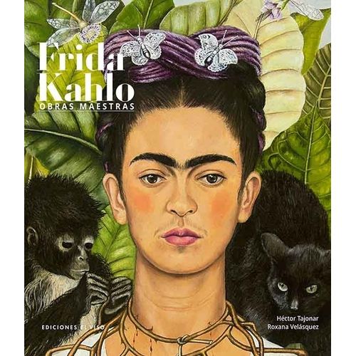 FRIDA KAHLO - OBRAS MAESTRAS - HECTOR TAJONAR
