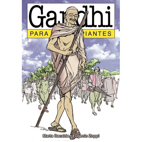 GANDHI PARA PRINCIPIANTES - MARTA RECALDE - EUGENIO ZOPPI