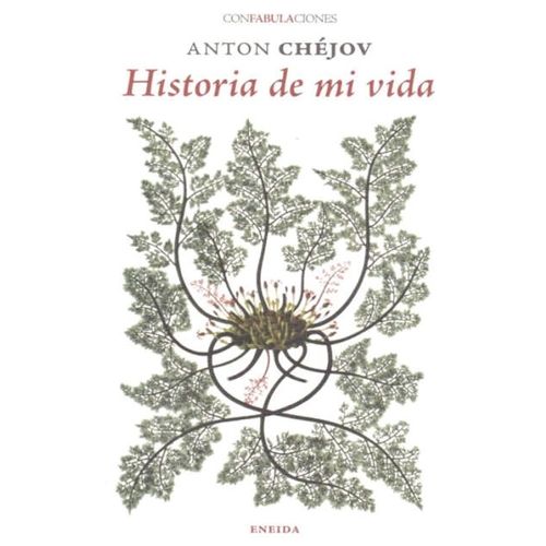 HISTORIA DE MI VIDA - ANTON CHEJOV