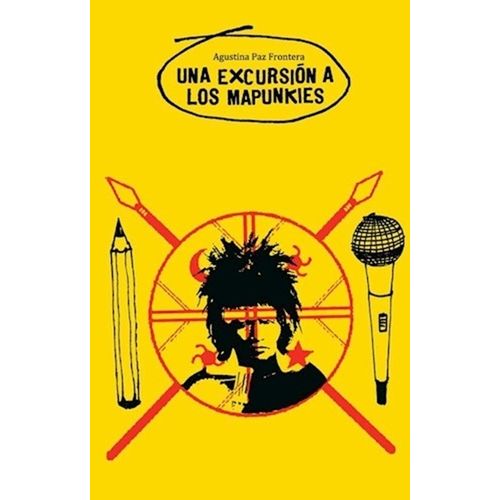 UNA EXCURSION A LOS MAPUNKIES - AGUSTINA PAZ FRONTERA