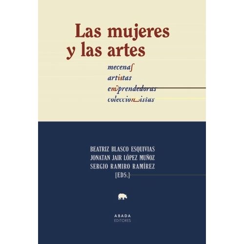 MUJERES Y LAS ARTES, LAS - BLASCO - LOPEZ Y OTROS