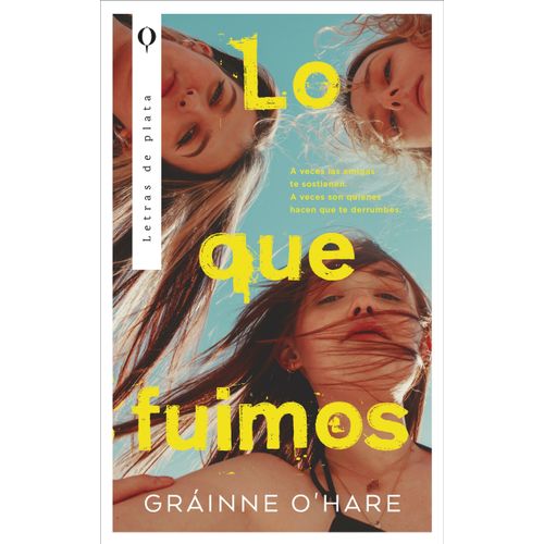 LO QUE FUIMOS - GRAINNE O'HARE