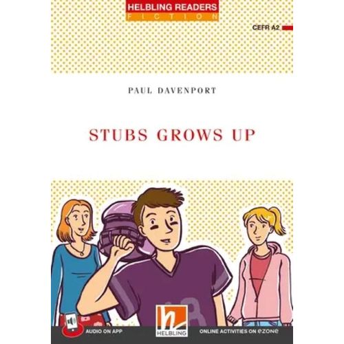 STUBS GROWS UP +  APP + E-ZONE - HELBLING READERS RED FICTIO