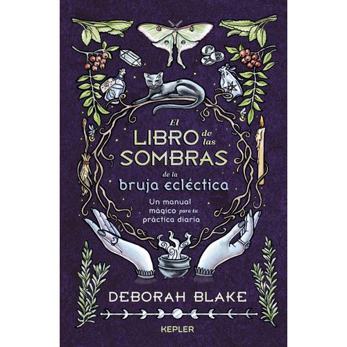 EL LIBRO DE LAS SOMBRAS DE LA BRUJA ECLECTICA- DEBORAH BLAKE