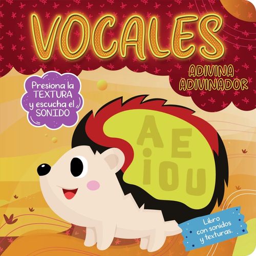 VOCALES - ADIVINA ADIVINADOR - LIBRO CON SONIDO + TEXTURA VOCALES - ADIVINA ADIVINADOR - LIBRO CON SONIDO + TEXTURA