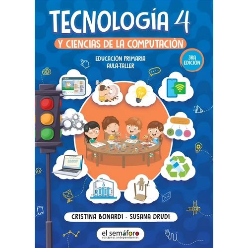 TECNOLOGIA Y CIENCIAS DE LA COMPUTACION 4 - 3RA EDICION