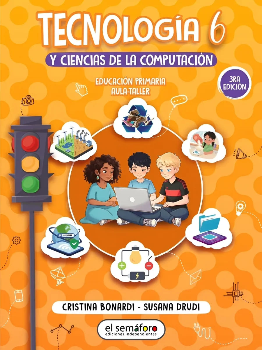 TECNOLOGIA Y CIENCIAS DE LA COMPUTACION 6 - 3RA EDICION