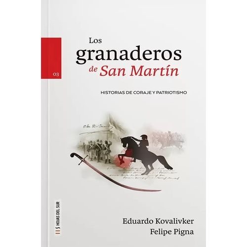 LOS GRANADEROS DE SAN MARTIN - KOVALIVKER - PIGNA
