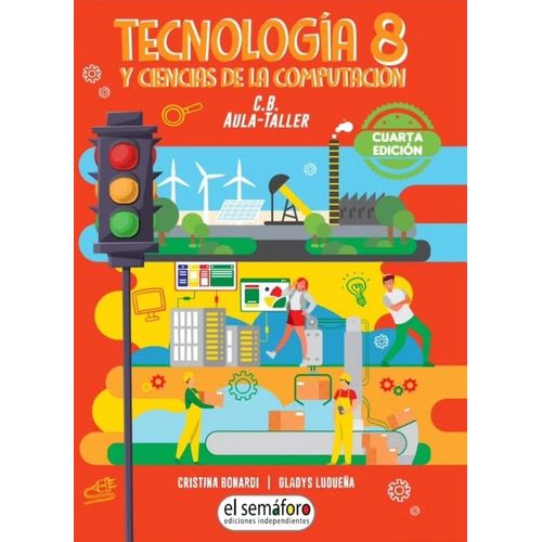 TECNOLOGIA Y CIENCIAS DE LA COMPUTACION 8 - 4TA EDICION