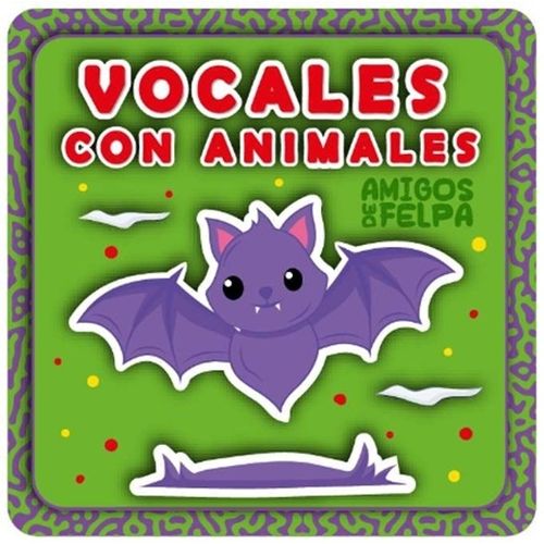 VOCALES CON ANIMALES - AMIGOS DE FELPA VOCALES CON ANIMALES - AMIGOS DE FELPA