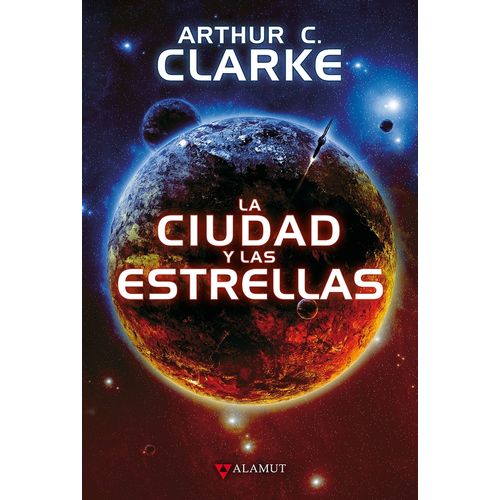 LA CIUDAD Y LAS ESTRELLAS - ARTHUR C. CLARKE