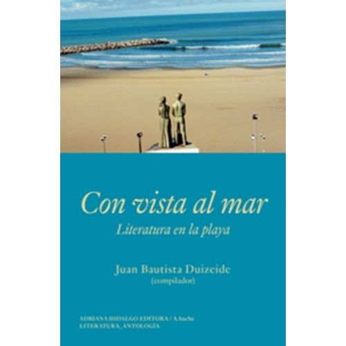 CON VISTA AL MAR - LITERATURA EN LA PLAYA - ANTOLOGIA