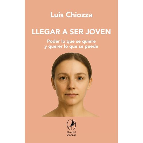 LLEGAR A SER JOVEN - LUIS CHIOZZA