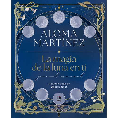 LA MAGIA DE LA LUNA EN TI - ALOMA MARTINEZ