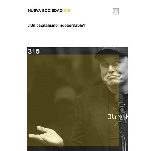 NUEVA SOCIEDAD 315 - UN CAPITALISMO INGOBERNABLE?