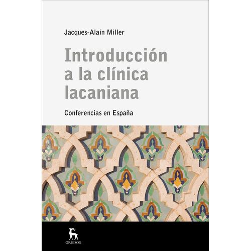 INTRODUCCION A LA CLINICA LACANIANA - JACQUES-ALAIN MILLER